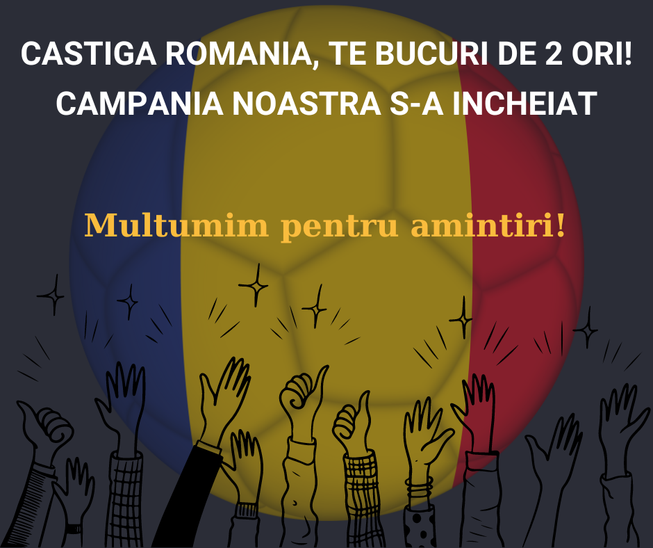 Final Campanie "Castiga Romania, te bucuri de 2 ori"
